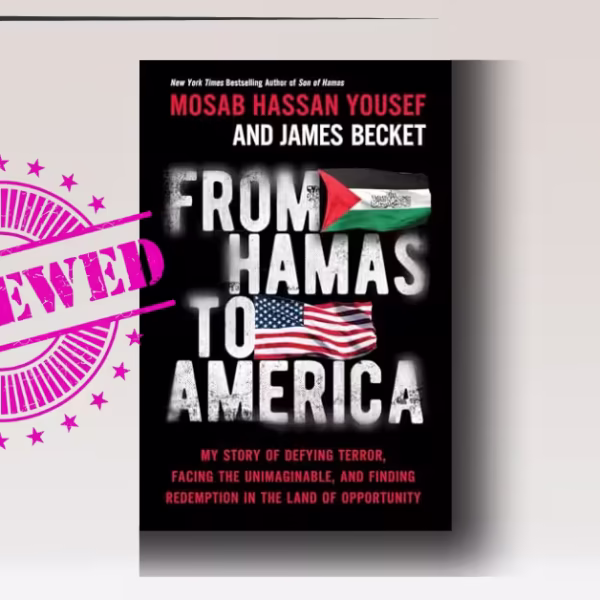 From Hamas to America — Shocking Betrayal, Hard-Won Redemption, Definitive Memoir Review