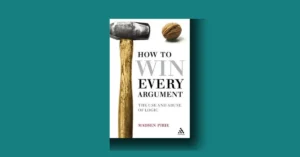 How to Win Every Argument by Madsen Pirie review