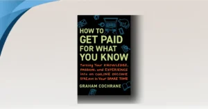 How to Get Paid for What You Know