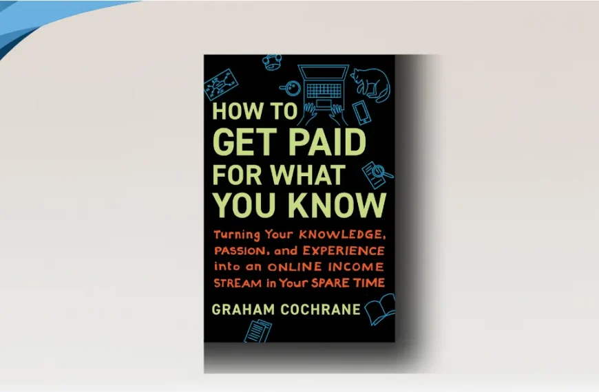 How to Get Paid for What You Know