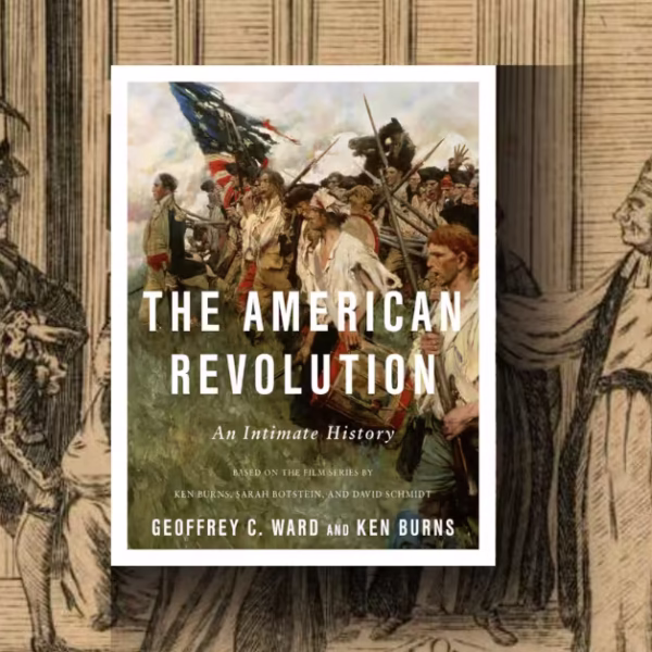 Ken Burns’ The American Revolution Book: Why This Intimate History is the Most Crucial Read of 2025