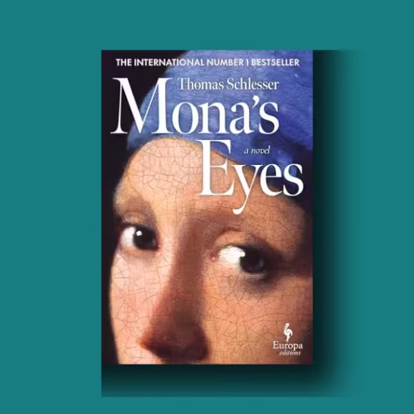 Mona’s Eyes by Thomas Schlesser: powerful, flawed, unforgettable novel