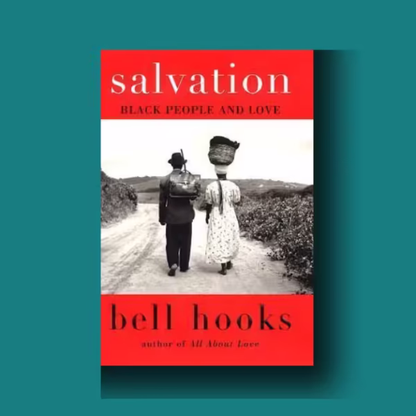 Salvation: Black People and Love Gives Honest, Healing, Power Lessons