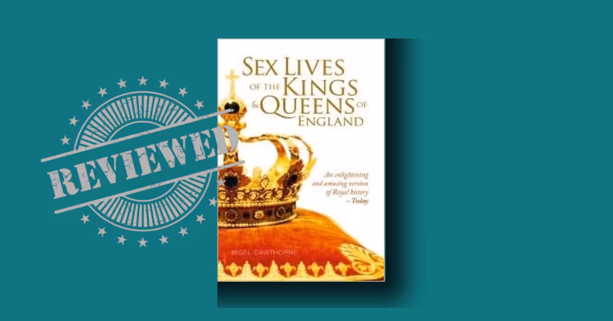 Sex Lives of the Kings and Queens of England review