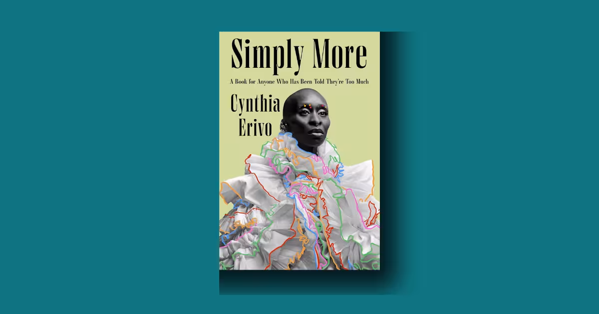 Simply More Cynthia Erivo summary: brave, healing story for ‘too much’