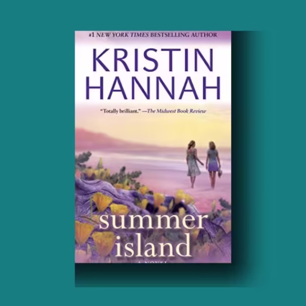 Summer Island by Kristin Hannah analysis: flawed roots, uplifting payoff