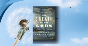 The Breath of the Gods- The History and Future of the Wind by Simon Winchester review