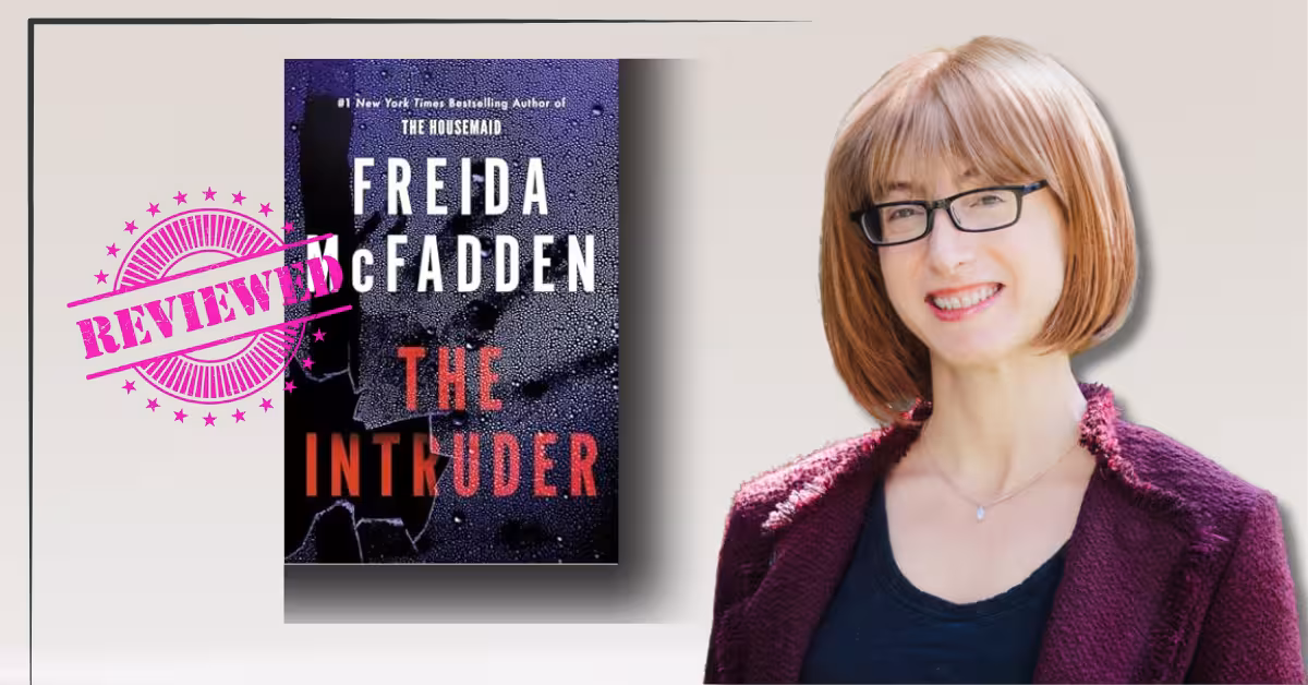 The Intruder summary – Complete, No-Nonsense Plot Recap You Won’t Need to Google Again