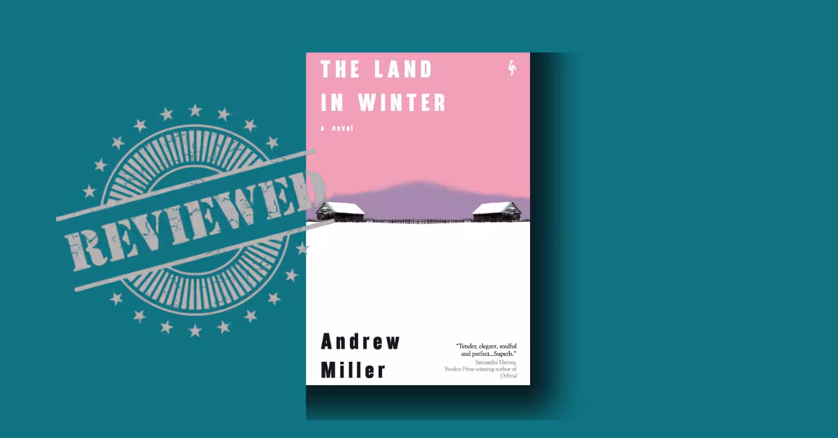 The Land in Winter by Andrew Miller review