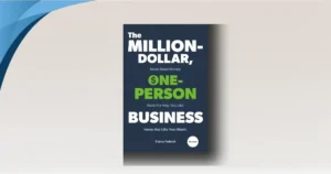 The Million-Dollar One-Person Business empowering blueprint exposed