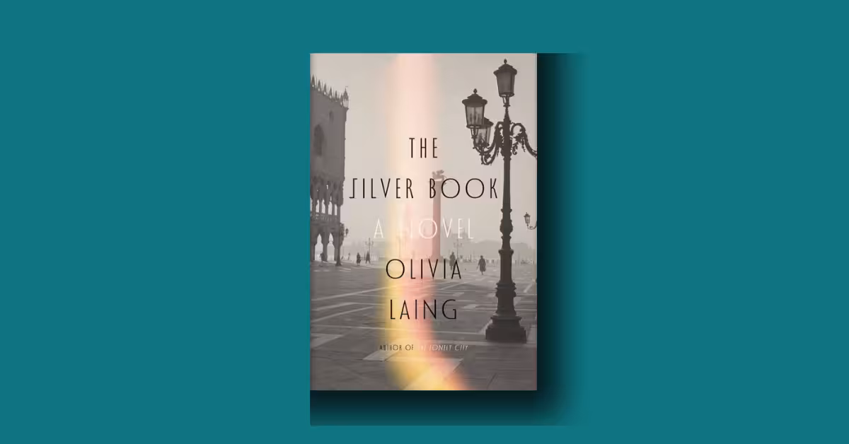 The Silver Book by Olivia Laing review