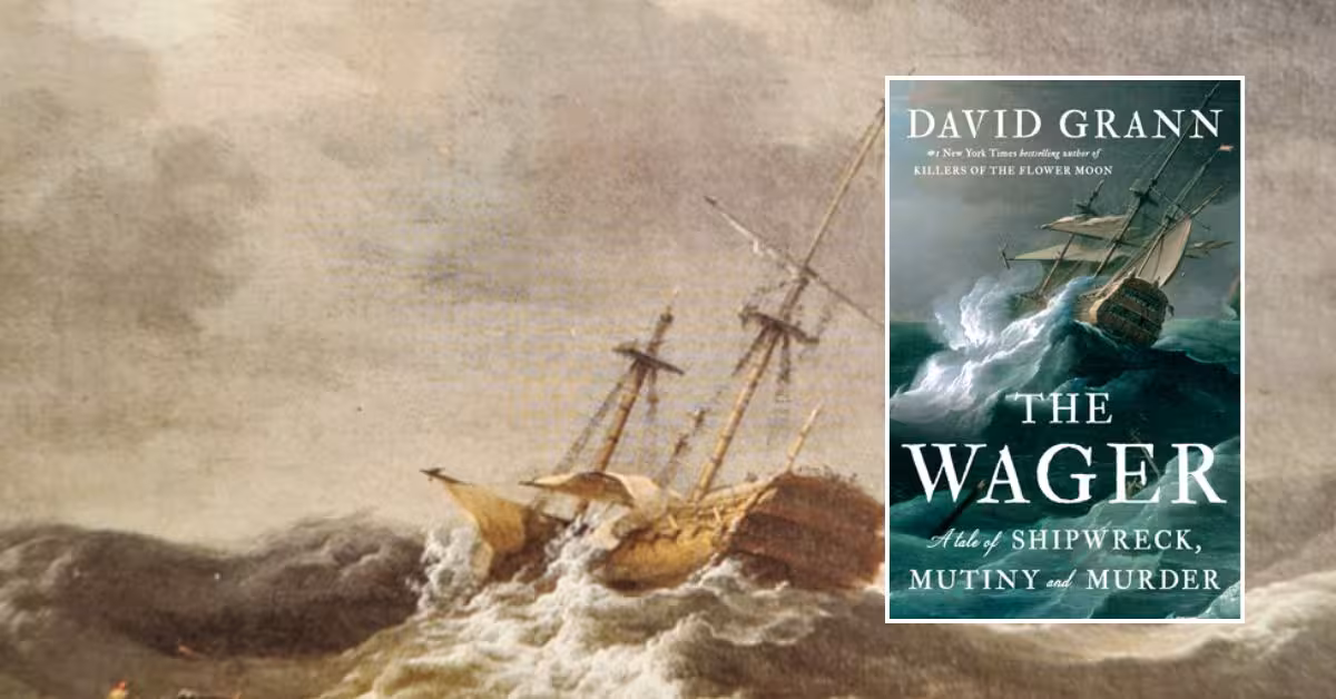 The Wager by David Grann review