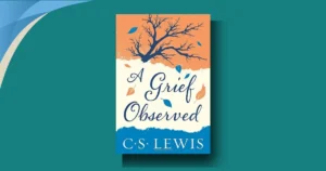 A Grief Observed Analysis: Lewis's Iconic Battle with Doubt & God
