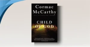 Child of God summary: Brutal yet Brilliant Plot & Ending Explained