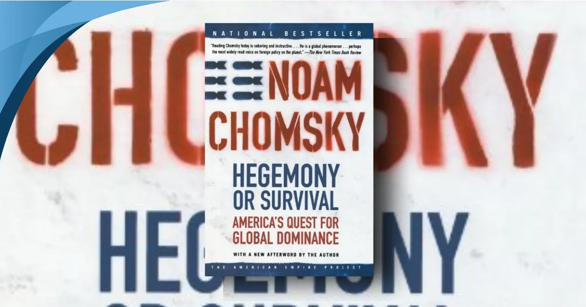 Hegemony or Survival: Noam Chomsky