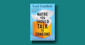 Maybe You Should Talk to Someone analysis: dark, healing breakthroughs