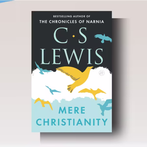 Mere Christianity by C.S. Lewis: Powerful Christian Apologetics Guide