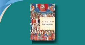 The City of God summary : Violent Cain, saving Ark, unstoppable Church