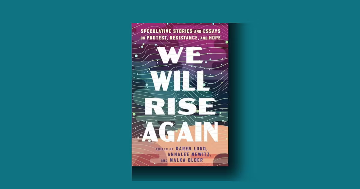 We Will Rise Again anthology review – radical, urgent, uplifting now