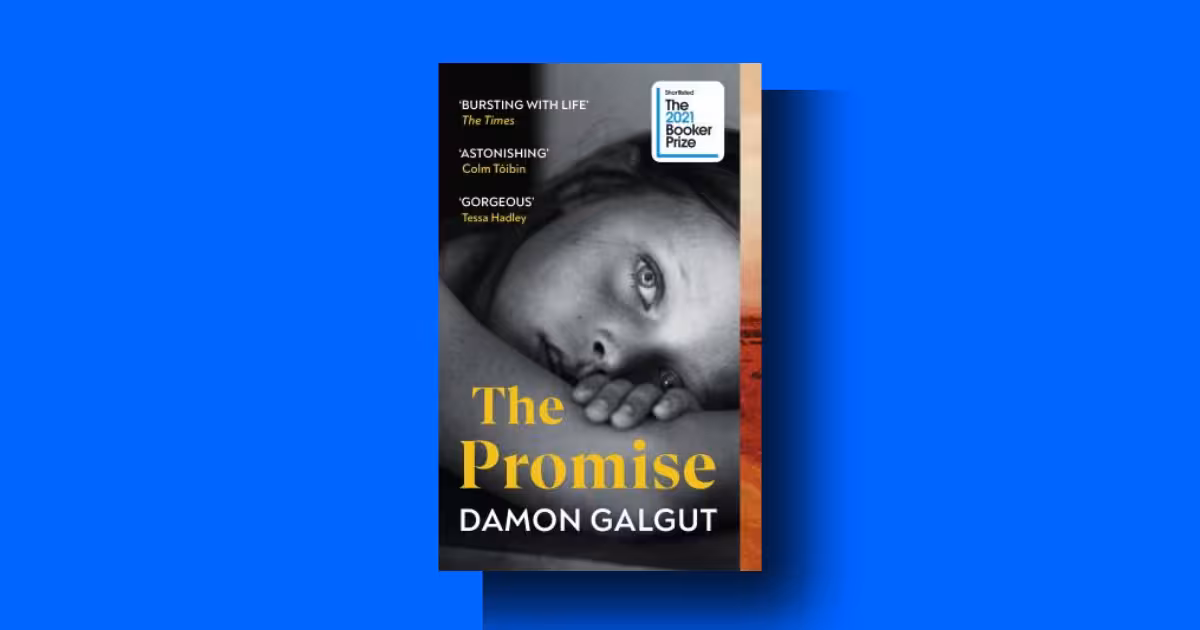 The Promise by Damon Galgut Review: Booker Winner’s Brutal Family Saga