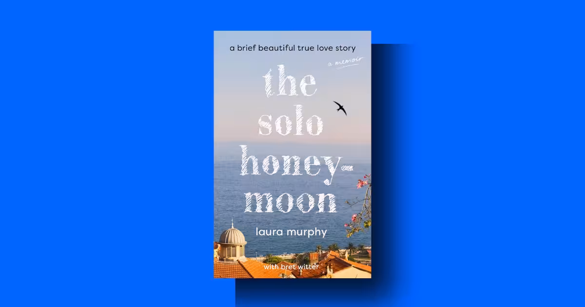 The Solo Honeymoon Book Review: Why Laura Murphy’s Grief Memoir Is Breaking Hearts